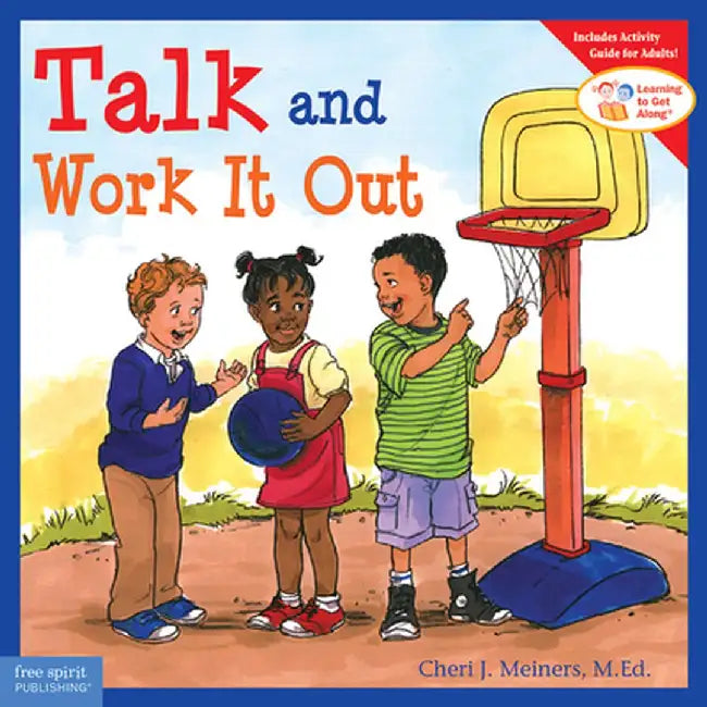 Talk and Work It Out by Cheri J. Meiners