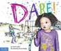 Dare!: A Story about Standing Up to Bullying in Schools by Erin Frankel