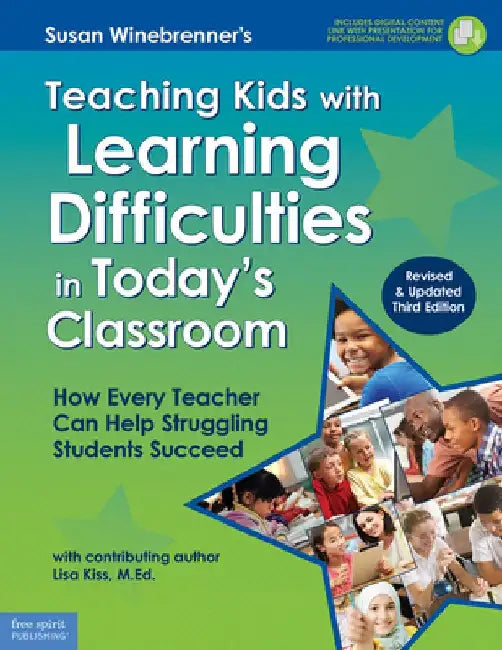 Teaching Kids with Learning Difficulties in Today's Classroom: How Every Teacher Can Help Struggling Students Succeed by Susan Winebrenner