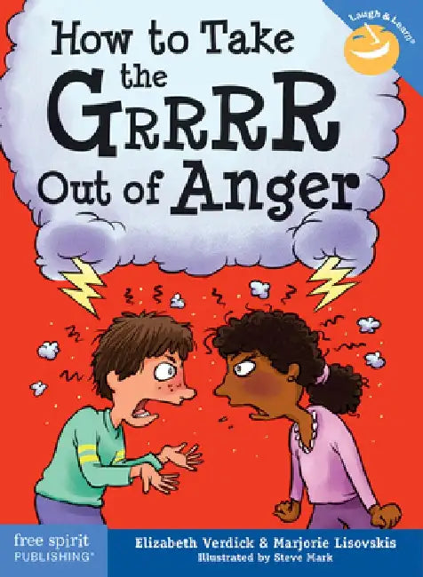 How to Take the Grrrr Out of Anger by Elizabeth Verdick