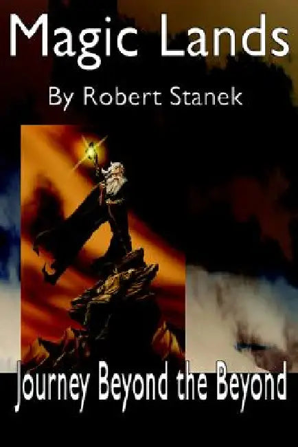 Journey Beyond the Beyond (Magic Lands, Book 1) by Robert Stanek