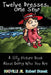 Twelve Dresses: A Silly Picture Book About Being Who You Are by Robert Stanek