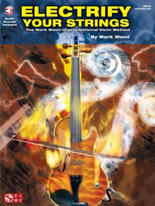 Electrify Your Strings Violin Book & Cd  by Mark Wood