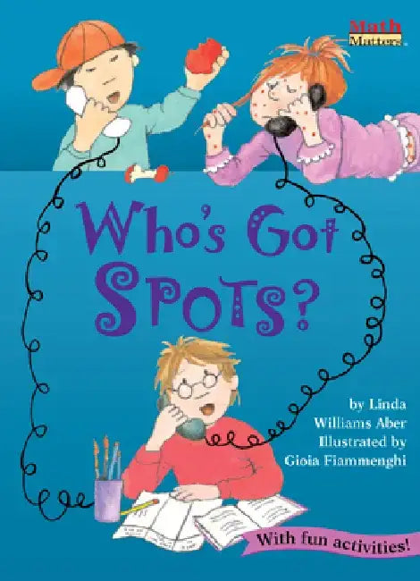 Who's Got Spots?: Tallies & Graphs by Linda Williams Aber