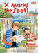 X Marks the Spot!: Coordinate Graphing by Lucille Recht Penner