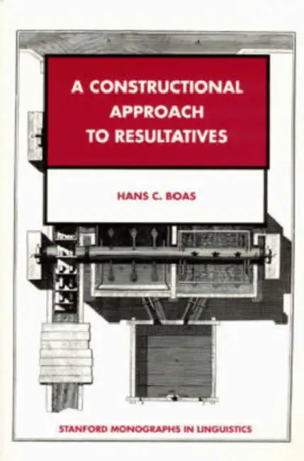 A Constructional Approach to Resultatives by Hans C. Boas