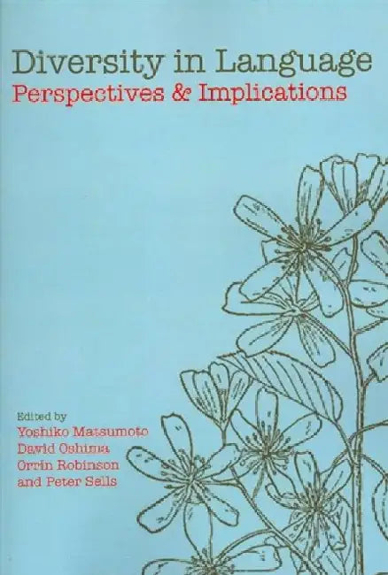 Diversity in Language: Perspectives and Implications Volume 176 by Yo Matsumoto