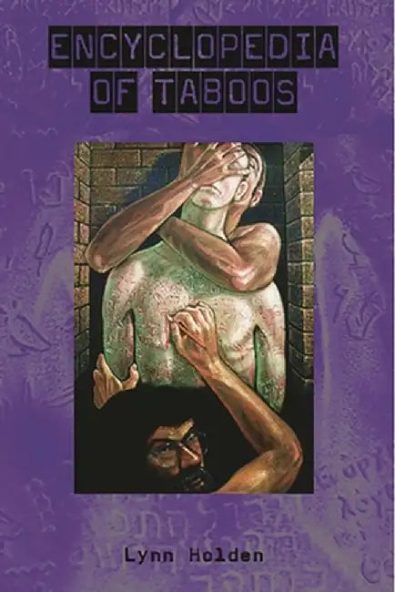 Encyclopedia of Taboos by Lynn A. Holden