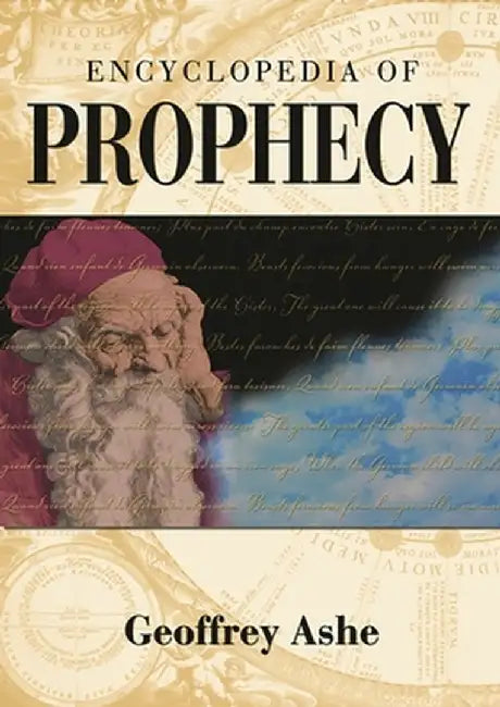 Encyclopedia of Prophecy by Geoffrey Ashe
