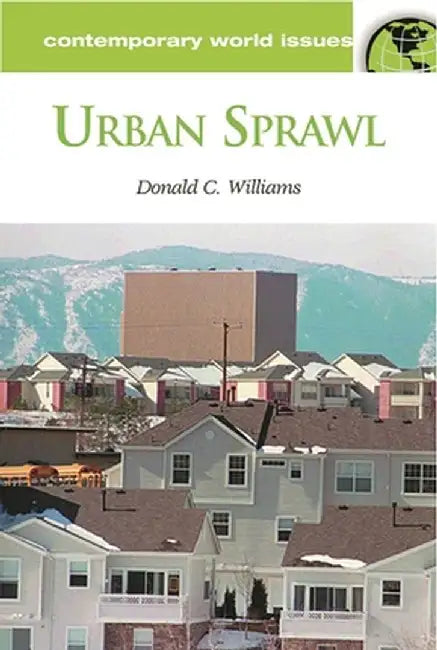 Urban Sprawl: A Reference Handbook by Donald C. Ph. D. Williams