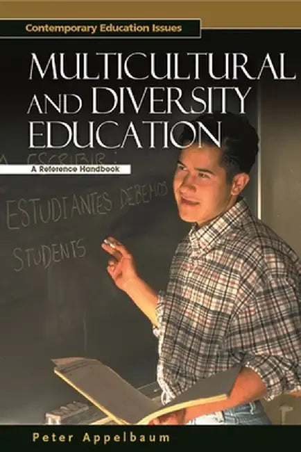 Multicultural and Diversity Education: A Reference Handbook by Peter M. Appelbaum