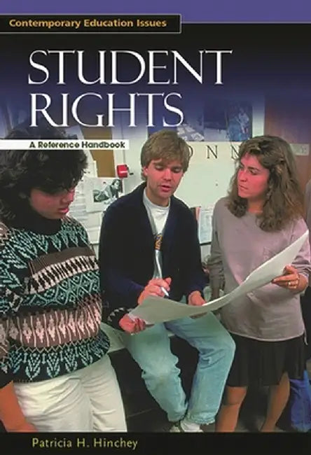 Student Rights: A Reference Handbook by Patricia H. Hinchey