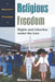 Religious Freedom: Rights and Liberties Under the Law by Melvin I. Urofsky