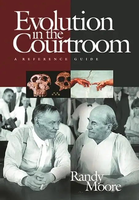 Evolution in the Courtroom: A Reference Guide by Randy Moore