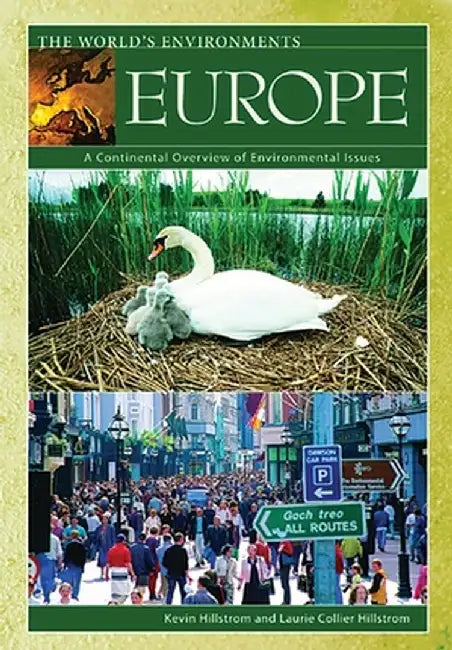 Europe: A Continental Overview of Environmental Issues by Kevin Hillstrom