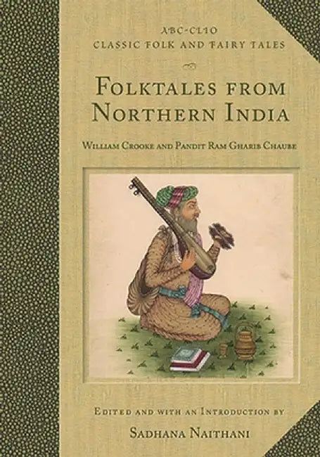 Folktales from Northern India by Sadhana Naithani