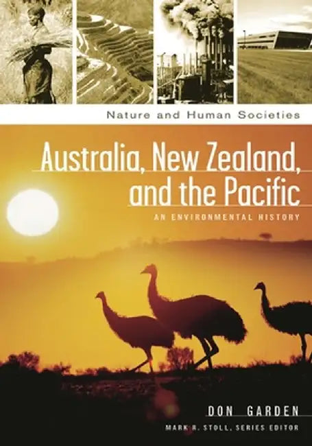 Australia, New Zealand, and the Pacific: An Environmental History by Don Garden