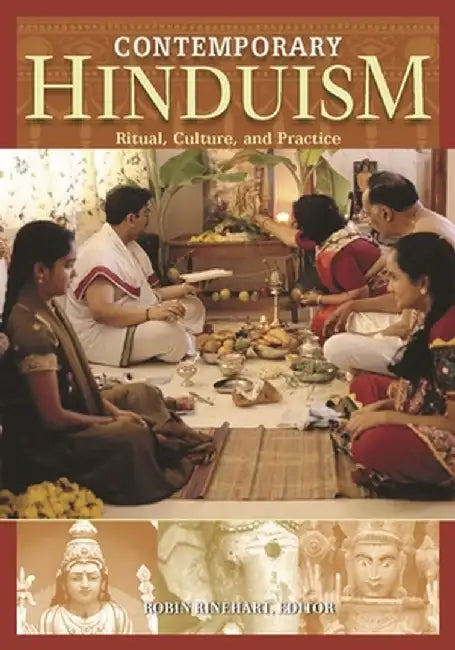 Contemporary Hinduism: Ritual, Culture, and Practice by Robin Rinehart