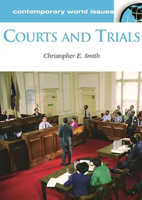 Courts and Trials: A Reference Handbook by Christopher Smith