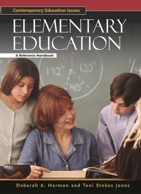 Elementary Education: A Reference Handbook by Deborah Harmon