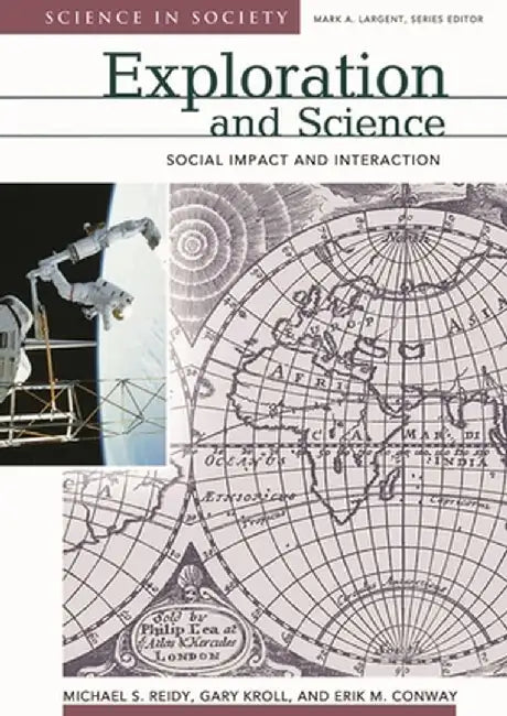 Exploration and Science: Social Impact and Interaction by Michael Sean Reidy