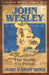 John Wesley: The World, His Parish by Janet Benge