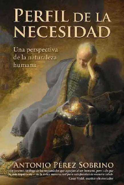 Perfil de la Necesidad: Una Perspectiva de la Naturaleza Humana by Antonio Perez