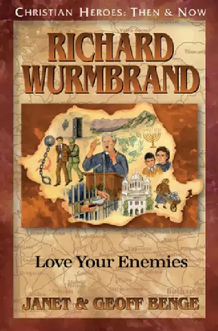 Richard Wurmbrand: Love Your Enemies by Geoff Benge