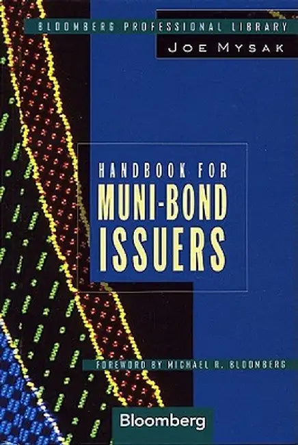 Handbook For Muni Bond Issuers by Joe Mysak