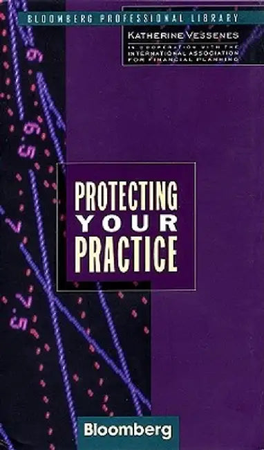 Protecting Your Practice by Katherine Vessenes