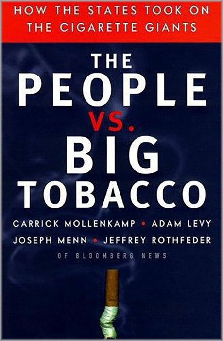 The People Vs. Big Tobacco: How the States to ok on the Cigarettte Giants