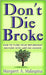 Don'T Die Broke: How to Turn Your Retirement Savings Into Lasting Income by Margaret A. Malaspina