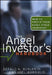 The Angel Investor's Handbook: How to Profit from Early-Stage Investing by Gerald A. Benjamin