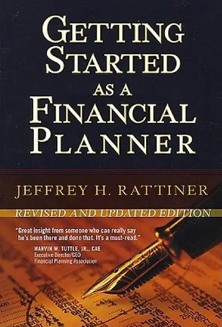 Getting Started as a Financial Planner by Jeffrey H. Rattiner