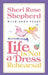 Life is Not a Dress Rehearsal by Sheri Rose Shepherd
