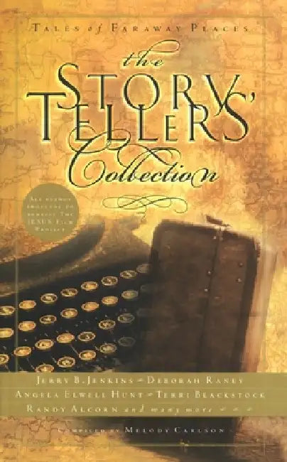The Storytellers' Collection: Tales of Faraway Places by Melody Carlson