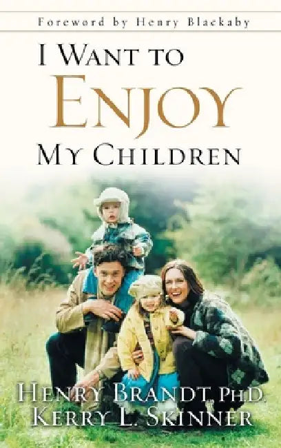 I Want to Enjoy My Children by Henry Brandt