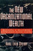 The New Organizational Wealth: Managing and Measuring Knowledge-Based Assets by Karl Erik Sveiby