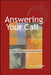Answering Your Call: A Guide for Living Your Deepest Purpose by John P. Schuster