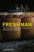 Freshman: The College Student's Guide to Developing Wisdom by Mark Matlock