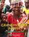 Grandmother Power: A Global Phenomenon by Paola Gianturco