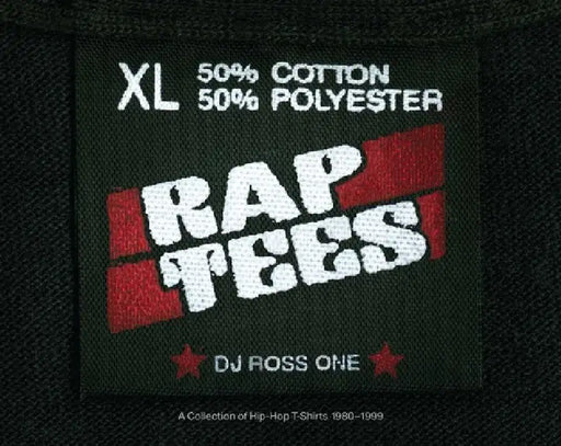 Rap Tees: A Collection of Hip-Hop T-Shirts 1980-1999 by Dj Ross One