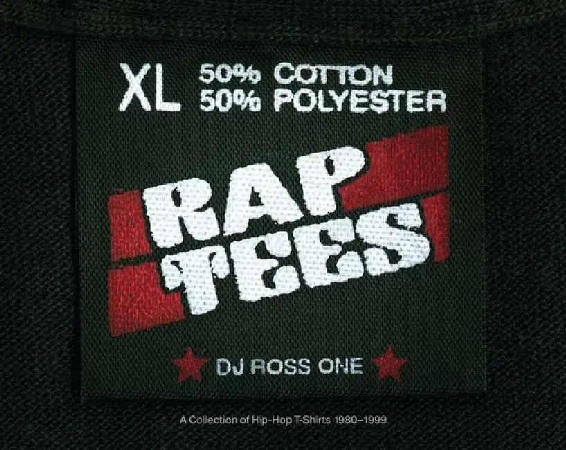 Rap Tees: A Collection of Hip-Hop T-Shirts 1980-1999 by Dj Ross One