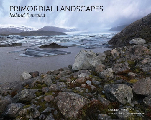 Primordial Landscapes: Iceland Revealed by Feodor Pitcairn