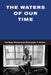 The Waters of Our Time Hc by Thomas Roma