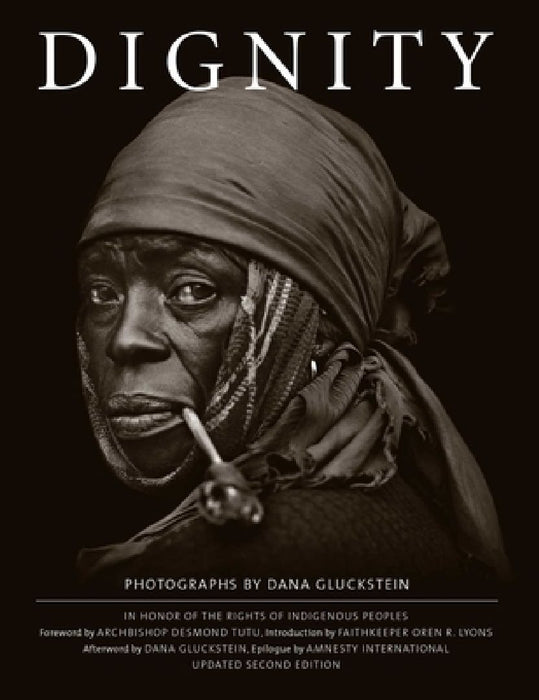 Dignity: In Honor of the Rights of Indigenous Peoples, Updated Second Edition by Dana Gluckstein