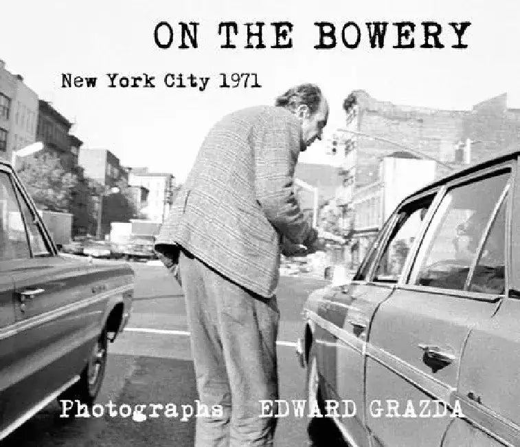 On the Bowery by Edward Grazda