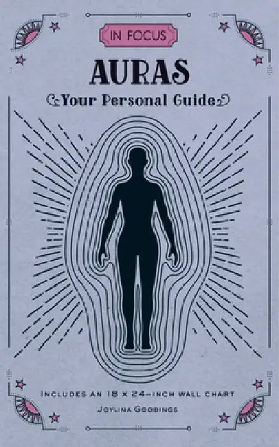 In Focus Auras: Your Personal Guide by Joylina Goodings