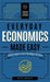 Everyday Economics Made Easy: A Quick Review of What You Forgot You Knew by Editors Of Wellfleet Press