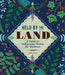 Held by the Land: A Guide to Indigenous Plants for Wellness by Leigh Joseph